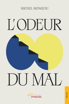 L'odeur du mal - Michel Mongeau