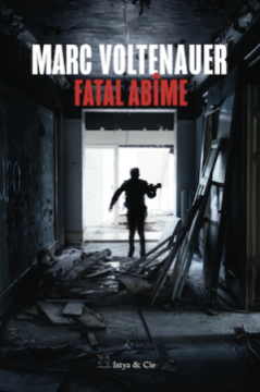 Fatal abîme - Marc Voltenauer