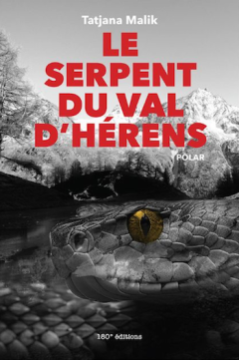 Le serpent du Val d'Hérens - Tatjana Malik