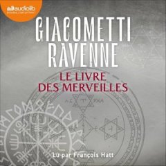 Le Livre des merveilles (livre audio) - Giacometti Ravenne