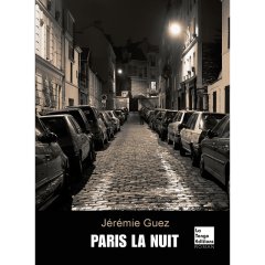 Paris la nuit - Jérémie Guez