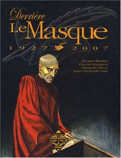 Derrière Le Masque : 1927-2007