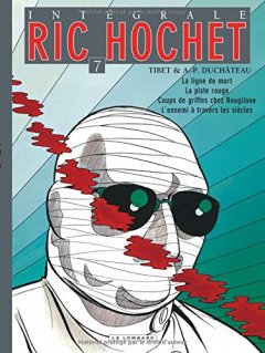 L'intégrale Ric Hochet, tome 7 - Tibet - André-Paul Duchâteau