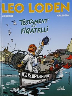 Léo Loden, tome 10. Testament et figatelli - Arleston