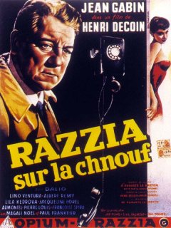 Razzia sur la chnouf - Henri Decoin