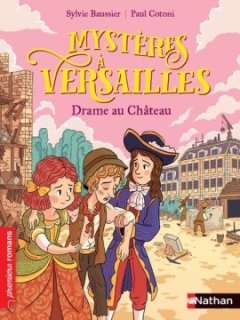 Mystères à Versailles : Drame au château - Sylvie Baussier et Paul Cotoni