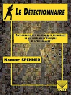 Le détectionnaire - Norbert Spehner