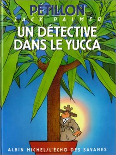 Les Aventures de Jack Palmer, tome 8 : Un détective dans le yucca