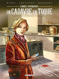 Crimes gourmands - Un cadavre en toque - Raven - Antoine Quaresma