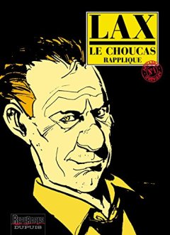 Le Choucas, tome 1 : Le Choucas rapplique - Christian Lax