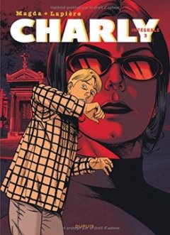 Charly - L'Intégrale - tome 3 - Charly - L'Intégrale - tome 3 1999-2007