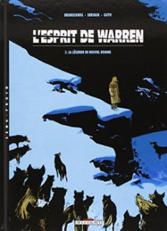 L'esprit de Warren, Tome 2 : La légende du nouvel homme - Claude Guth - Servain - Luc Brunschwig