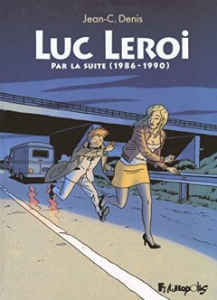 Luc Leroi - Par la suite (1986-1990) - Jean-C. Denis