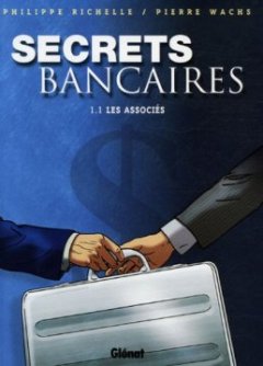 Secrets bancaires, Tome 1 : Les associés : Première partie