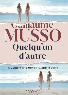 Quelqu'un d'autre - Guillaume Musso 