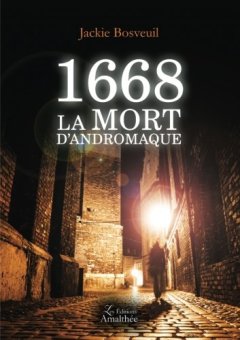 1668 La mort d'Andromaque - Jackie BOSVEUIL