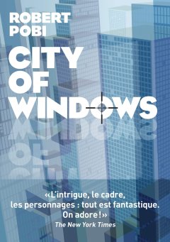 City of windows - Robert Pobi