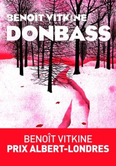 Donbass - Benoît Vitkine 