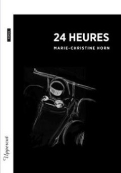 24 heures - Marie-Christine Horn