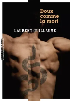 Doux comme la mort - Laurent Guillaume