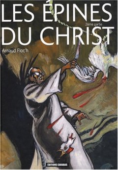 Les épines du Christ, Tome 2 : - Arnaud Floc'h