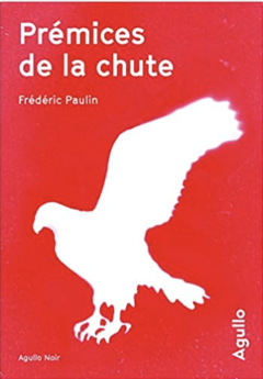 Prémices de la chûte - Frédéric Paulin 