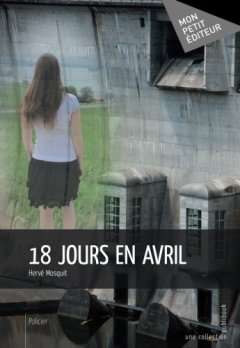 18 jours en avril - Hervé Mosquit