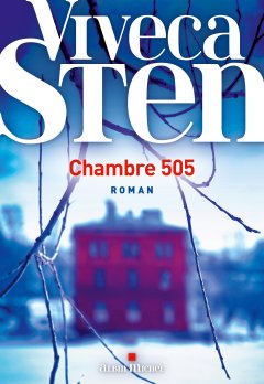 Chambre 505 - Tome 3 - Viveca Sten