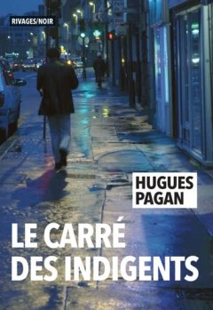 Le Carré des indigents - Hugues Pagan
