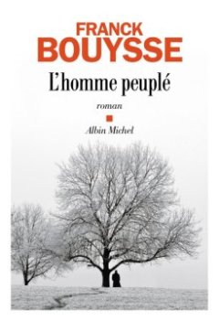 L'Homme peuplé - Franck Bouysse