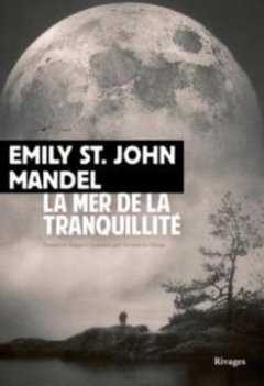 La mer de la tranquillité-Emily St. John Mandel