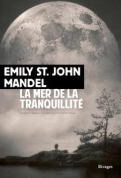 La mer de la tranquillité-Emily St. John Mandel