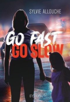 Go fast go slow - Sylvie Allouche