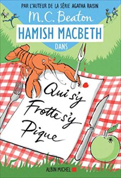 Hamish Macbeth 3 - Qui s'y frotte s'y pique - M. C. Beaton