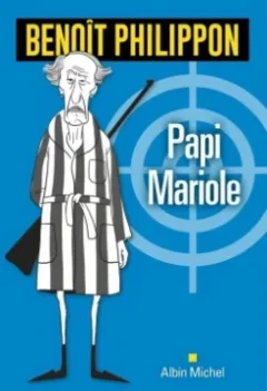 Papi Mariole - Benoît Philippon 