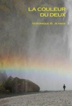 La couleur du deux - Véronique B. Jeandé