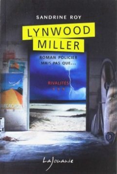 Lynwood Miller - Tome 3 Rivalités - Sandrine Roy