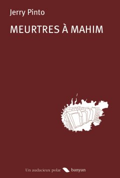 Meurtres à Mahim - Jerry Pinto 