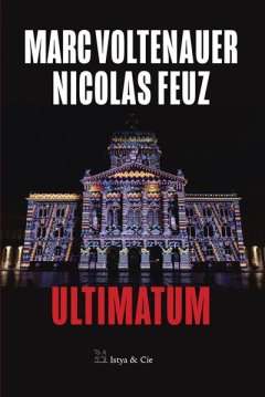 Ultimatum - Nicolas Feuz et Marc Voltenauer