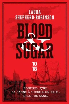 Blood and sugar - Laura Shepherd Robinson