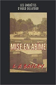 Mise en abime - L A Bailey 