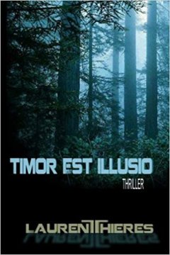 Timor est illusio - Laurent Thieres