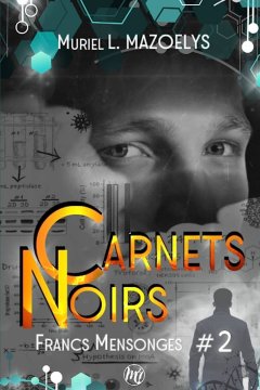 Carnets noirs - Muriel L. Mazoelys