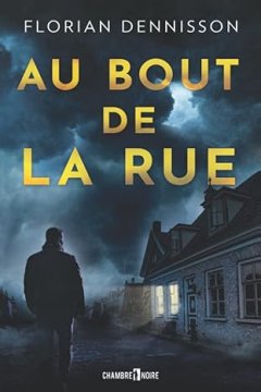 Au bout de la rue - Florian Dennisson 