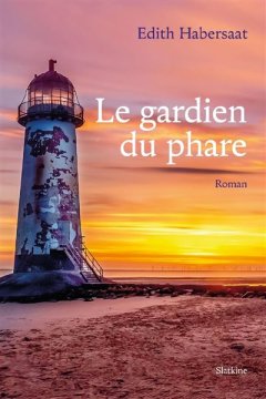 Le gardien du phare - Edith Habersaat