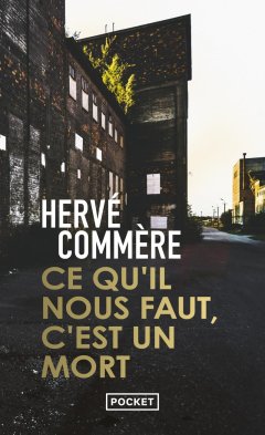 Ce qu'il nous faut, c'est un mort d'Hervé Commère bientôt adapté sous le titre Impacts !