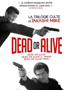 Les trois flms Dead Or Alive, entre polar et science-fiction, reviennent aujourd'hui au cinéma !