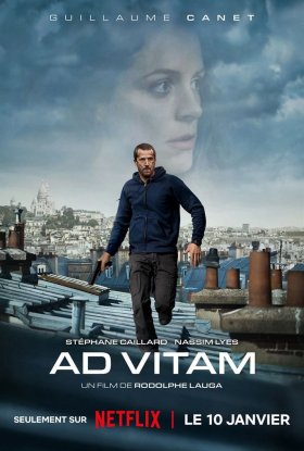 Le thriller "Ad Vitam" avec Guillaume Canet cartonne sur Netflix !