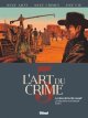 L'Art du Crime - Tome 05 : Le Rêve De Curtis Lowell - Olivier Berlion - Marc Omeyer