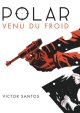 Polar - Tome 01 : Venu du froid - Victor Santos